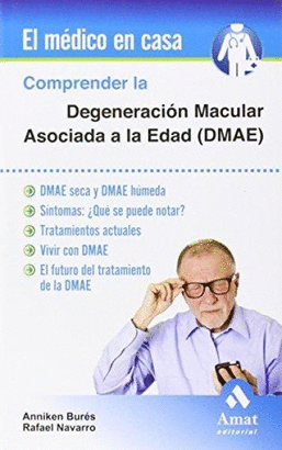COMPRENDER LA DEGENERACIÓN MACULAR ASOCIADA  A LA EDAD ( DMAE )