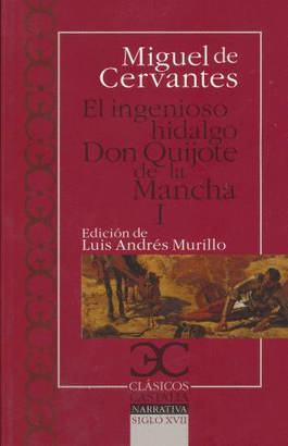 EL INGENIOSO HIDALGO DON QUIJOTE DE LA MANCHA I