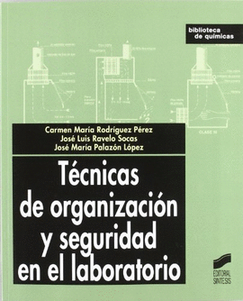 TECNICAS DE ORGANIZACION Y SEGURIDAD  EN EL LABORATORIO