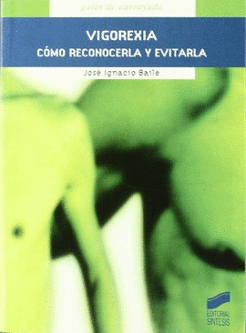 VIGOREXIA COMO RECONOCERLA Y EVITARLA