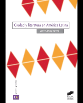CIUDAD Y LITERATURA EN AMERICA LATINA
