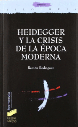 HEIDEGGER Y LA CRISIS DE LA EPOCA MODERNA