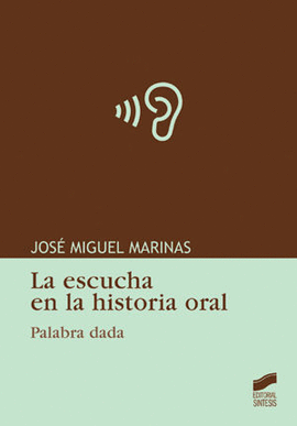 LA ESCUCHA EN LA HISTORIA ORAL