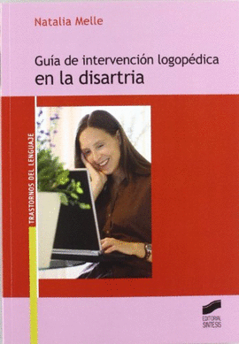 GUIA DE INTERVENCION LOGOPEDICA EN LA DISARTRIA