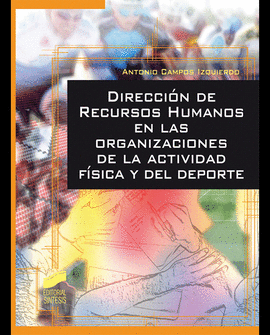 DIRECCION DE RECURSOS HUMANOS EN LAS ORGANIZACIONES DE LA ACTIVID AD FISICA Y DEL DEPORTE