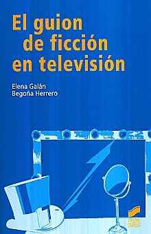 EL GUION DE FICCION EN TELEVISION