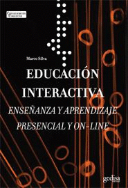 EDUCACION INTERACTIVA ENSEÑANZA Y APRENDIZAJE PRESENCIAL Y ON-LINE