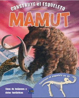 CONSTRUYE EL ESQUELETO. MAMUT