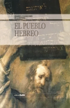 EL PUEBLO HEBREO, GRANDES CIVILIZACIONES DE LA HISTORIA