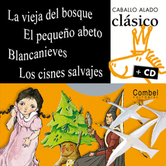 LA VIEJA DEL BOSQUE EL PEQUEÑO ABETO BLANCANIEVES LOS CISNES SALVAJES