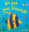UN PEZ MUY DIVERTIDO