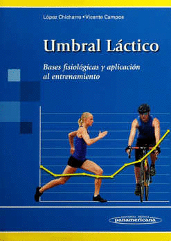 UMBRAL LACTICO. BASES FISIOLOGICAS Y APLICACION AL ENTRENAMIENTO