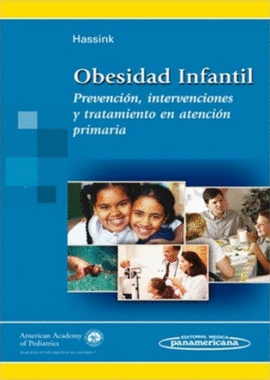 OBESIDAD INFANTIL: PREVENCIÓN, INTERVENCIONES Y TRATAMIENTO EN ATENCIÓN PRIMARIA
