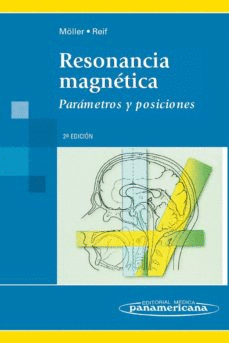 RESONANCIA MAGNETICA. PARAMETROS Y POSICIONES 2AED.
