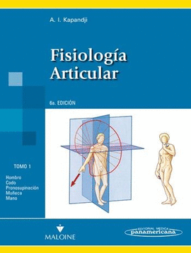 FISIOLOGIA ARTICULAR  TOMO 1 6A EDICION