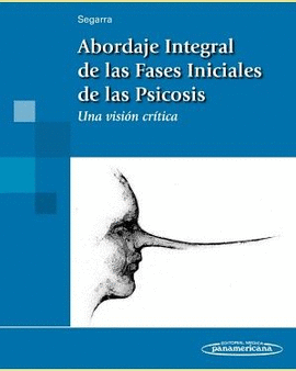 ABORDAJE INTEGRAL DE LAS FASES INICIALES DE LAS PSICOSIS