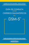 DSM-5. GUÍA DE CONSULTA DE LOS CRITERIOS DIAGNÓSTICOS DEL DSM-5