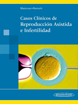 CASOS CLINICOS DE REPRODUCCION ASISTIDA E INFERTILIDAD
