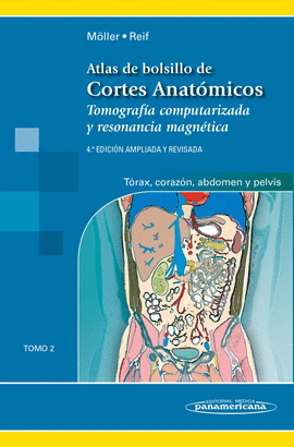 ATLAS BOLSILLO CORTES ANATOMICOS TORAX,CORAZON,ABDOMEN Y PELVIS 4°ED