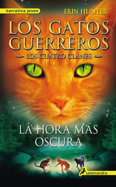 LA HORA MÁS OSCURA  6 LOS GATOS GUERREROS