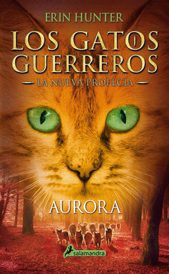 LOS GATOS GUERREROS AURORA 3 (LA NUEVA PROFECIA)