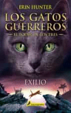 LOS GATOS GUERREROS EXILIO 3. EL PODER DE LOS TRES