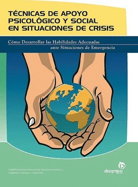TECNICAS DE APOYO PSICOLOGICO Y SOCIAL EN SITUACIONES DE CRISIS