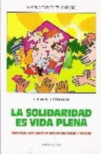 LA SOLIDARIDAD ES VIDA PLENA