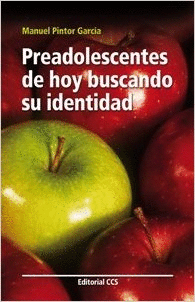 PREADOLESCENTES DE HOY BUSCANDO SU IDENTIDAD