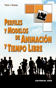 PERFILES Y MODELOS DE ANIMACION Y TIEMPO LIBRE