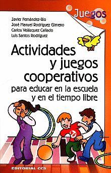 ACTIVIDADES Y JUEGOS COOPERATIVOS PARA EDUCAR EN LA ESCUELA