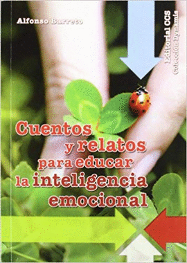 CUENTOS Y RELATOS PARA EDUCAR LA INTELIGENCIA EMOCIONAL