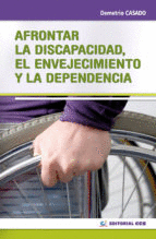 AFRONTAR LA DISCAPACIDAD, EL ENVEJECIMIENTO Y LA DEPENDENCIA