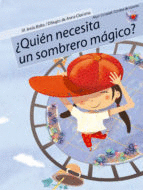 ¿QUIEN NECESITA UN SOMBRERO MAGICO?