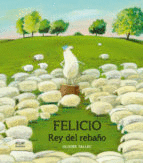 FELICIO, EL REY DEL REBAÑO