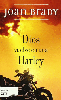 DIOS VUELVE EN UNA HARLEY (ZETA)