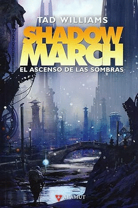 SHADOWMARCH. EL ASCENSO DE LAS SOMBRAS