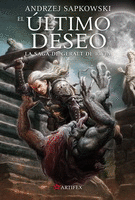 EL ÚLTIMO DESEO (SAGA DE GERALT DE RIVIA 1)