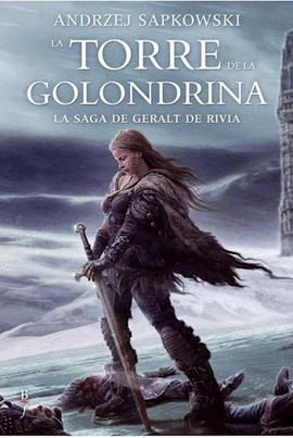 LA TORRE DE LA GOLONDRINA (LA SAGA DE GERALT DE RIVIA 6)