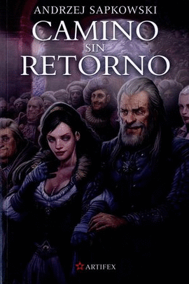 CAMINO SIN RETORNO, LA SAGA DE GERALT DE RIVIA VOL. 9