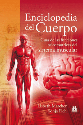 ENCICLOPEDIA DEL CUERPO 1°EDIC GUIA DE LAS FUNCIONES PSICOMOTRICES