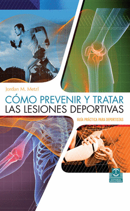 COMO PREVENIR Y TRATAR LAS LESIONES DEPORTIVAS