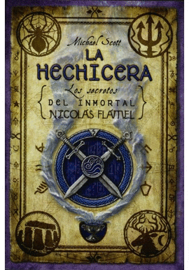 LA HECHICERA (LOS SECRETOS DEL INMORTAL NICOLAS FLAMEL 3)
