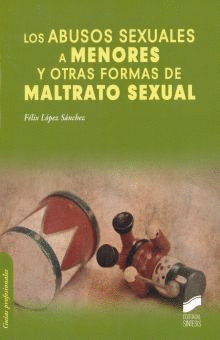 ABUSOS SEXUALES A MENORES Y OTRAS FORMAS DE MALTRATO SEXUAL, LOS