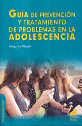 GUIA DE PREVENCION Y TRATAMIENTO DE PROBLEMAS EN LA ADOLESCENCIA