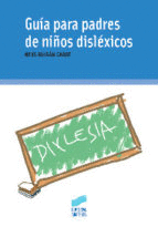 GUIA PARA PADRES DE NIÑOS DISLEXICOS