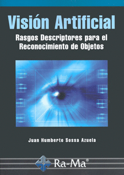 VISIÓN ARTIFICIAL, RASGOS DESCRIPTORES PARA EL RECONOCIMIENTO DE OBJETOS