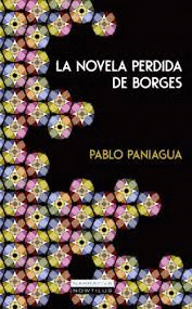 LA NOVELA PERDIDA DE BORGES