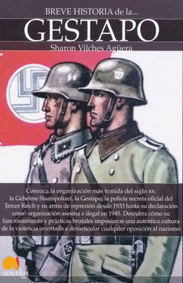 BREVE HISTORIA DE LA... GESTAPO