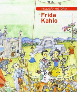 PEQUEÑA HISTORIA DE FRIDA KAHLO